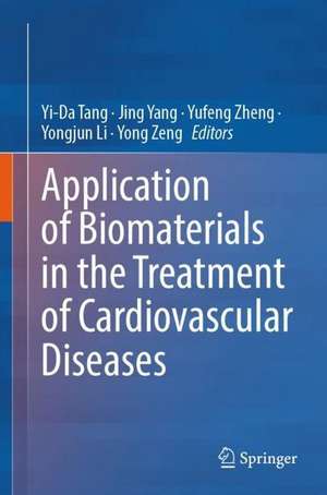 Application of Biomaterials in the Treatment of Cardiovascular Diseases de Yi-Da Tang