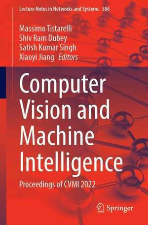 Computer Vision and Machine Intelligence: Proceedings of CVMI 2022 de Massimo Tistarelli