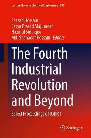 The Fourth Industrial Revolution and Beyond: Select Proceedings of IC4IR+ de Md. Sazzad Hossain