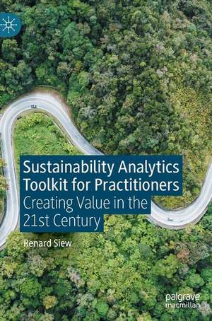 Sustainability Analytics Toolkit for Practitioners de Renard Siew