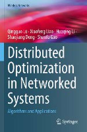 Distributed Optimization in Networked Systems: Algorithms and Applications de Qingguo Lü