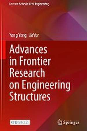 Advances in Frontier Research on Engineering Structures de Yang Yang