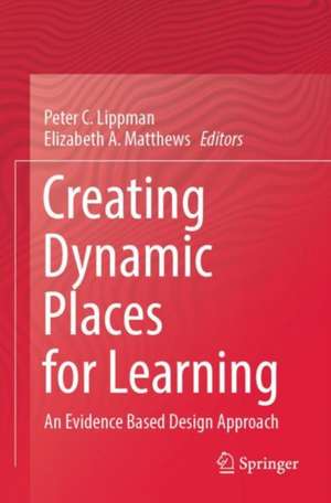 Creating Dynamic Places for Learning de Peter C. Lippman