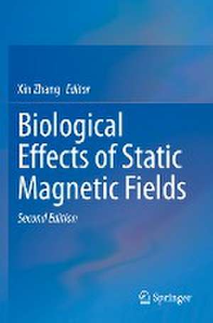 Biological Effects of Static Magnetic Fields de Xin Zhang