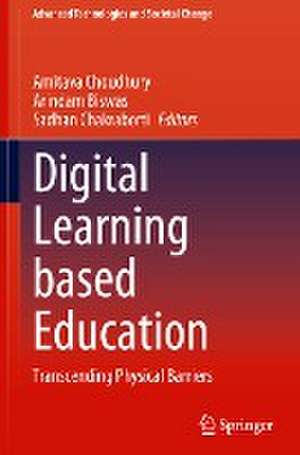 Digital Learning based Education: Transcending Physical Barriers de Amitava Choudhury