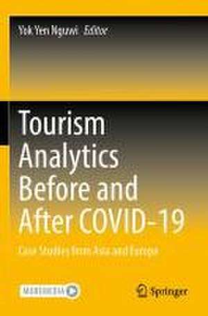 Tourism Analytics Before and After COVID-19: Case Studies from Asia and Europe de Yok Yen Nguwi