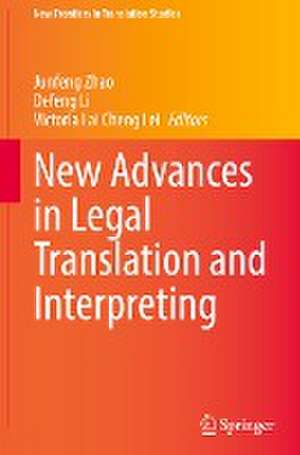 New Advances in Legal Translation and Interpreting de Junfeng Zhao