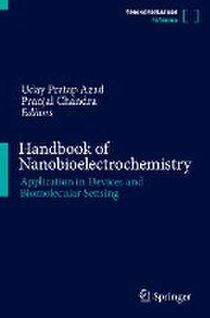 Handbook of Nanobioelectrochemistry: Application in Devices and Biomolecular Sensing de Uday Pratap Azad