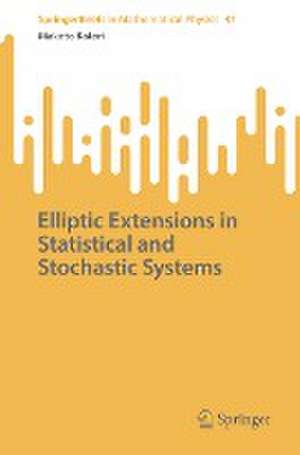 Elliptic Extensions in Statistical and Stochastic Systems de Makoto Katori