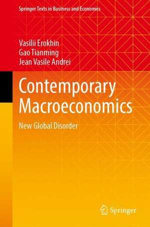 Contemporary Macroeconomics: New Global Disorder de Vasilii Erokhin