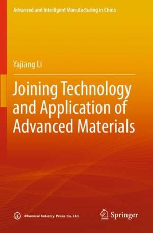 Joining Technology and Application of Advanced Materials de Yajiang Li