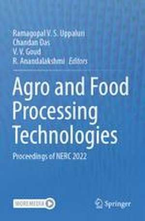 Agro and Food Processing Technologies de Ramagopal V. S. Uppaluri