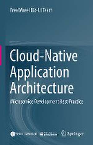 Cloud-Native Application Architecture: Microservice Development Best Practice de FreeWheel Biz-UI Team