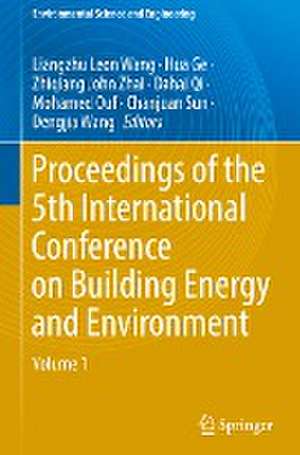 Proceedings of the 5th International Conference on Building Energy and Environment de Liangzhu Leon Wang