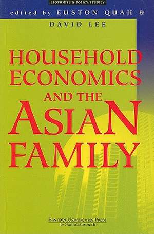 Household Economics and the Asian Family de Euston Quah