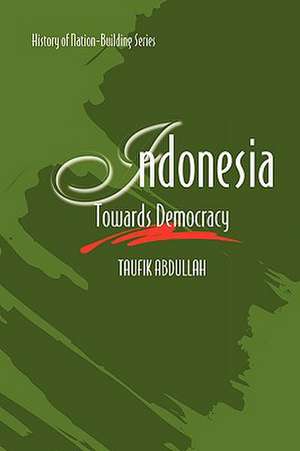 Indonesia: Towards Democracy de Taufik Abdullah