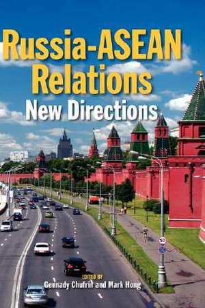 Russia-ASEAN Relations: New Directions de Gennady Chufrin