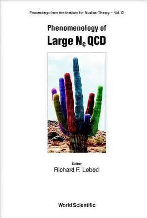 Phenomenology of Large NC QCD de Richard F. Lebed