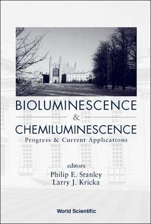 Bioluminescence and Chemiluminescence: Progress and Current Applications de Philip E. Stanley