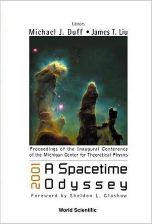 2001: A Spacetime Odyssey, Procs of the Inaugural Conf of the Michigan Center for Theoretical Physics de Michigan Center for Theoretical Physics