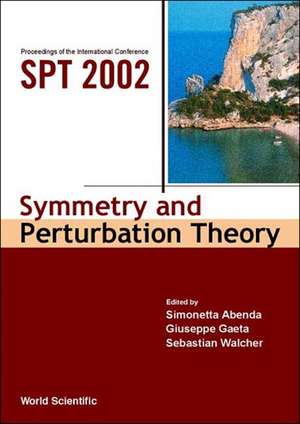 Symmetry and Perturbation Theory - Proceedings of the International Conference on Spt 2002: The Intellectual Path of J Q Chen