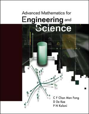 Advanced Mathematics for Engineering and Science de C.F. Chan Man Fong