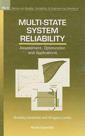 Multi-State System Reliability: Assessment, Optimization and Applications de Anatoly Lisnianski