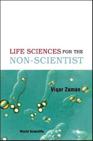 The Life Sciences for the Non-Scientist de Viqar Zaman