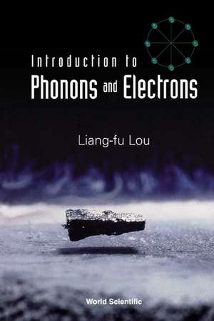 Introduction to Phonons and Electrons de Liang-Fu Lou