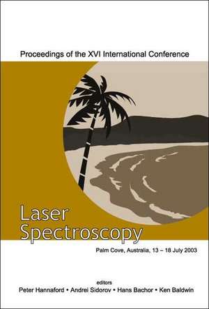 Laser Spectroscopy - Proceedings of the XVI International Conference de P. Hannaford