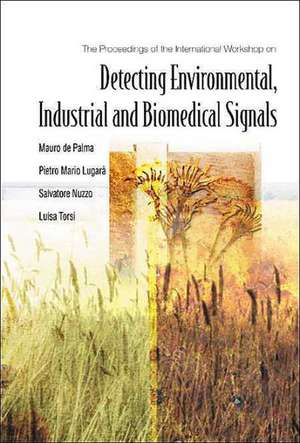 Detecting Environmental, Industrial and Biomedical Signals - Proceedings of the International Workshop de Mauro de Palma