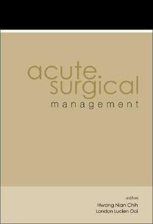 Acute Surgical Management de Hwang Nian Chih