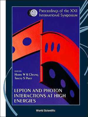 Lepton and Photon Interactions at High Energies: Lepton-Photon 2003 - Proceedings of the XXI International Symposium de Harry W. K. Cheung