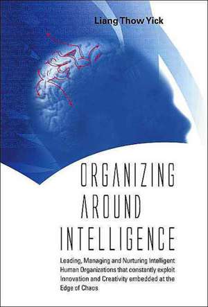 Organizing Around Intelligence de Thow Yick Liang