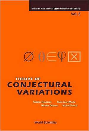 Theory of Conjectural Variations de Charles Figuihres