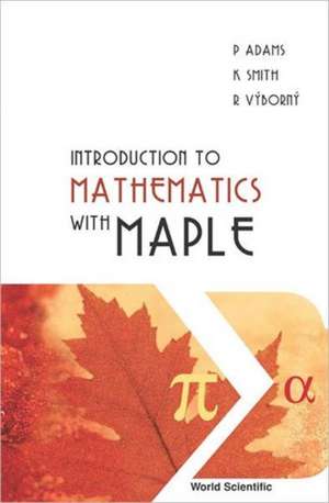 Introduction to Mathematics with Maple de Paul Adams