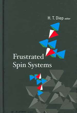 Frustrated Spin Systems de H. T. Diep