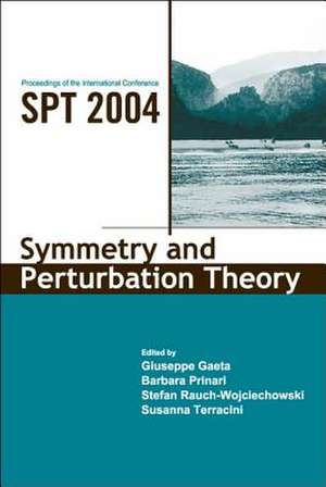 Symmetry and Perturbation Theory - Proceedings of the International Conference on Spt2004 de Barbara Prinari