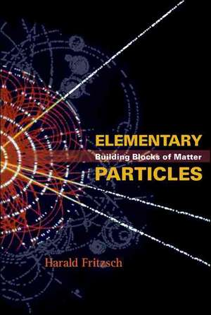 Elementary Particles de Harald Fritzsch