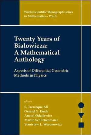 Twenty Years of Bialowieza: Aspects of Differential Geometric Methods in Physics de S. Twareque Ali