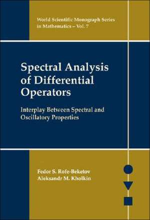 Spectral Analysis of Differential Operators: Interplay Between Spectral and Oscillatory Properties de Fedor S. Rofe-Beketov