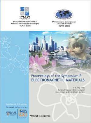 ICMAT 2005 Proceedings of the Symposium R (Electromagnetic Materials) de Hock Lim