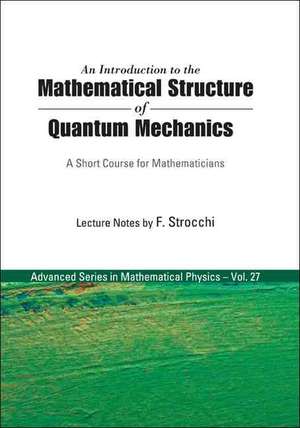 INTROD TO THE MATH'L STRUCTURE OF..(V27) de F Strocchi