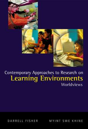 Contemporary Approaches to Research on Learning Environments: Worldviews de Darrell Fisher