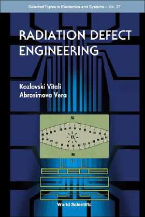 Radiation Defect Engineering de Kozlovski Vitali