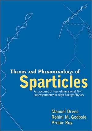 Theory and Phenomenology of Sparticles de Manuel Drees