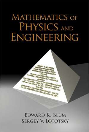 Mathematics of Physics and Engineering de Edward K. Blum