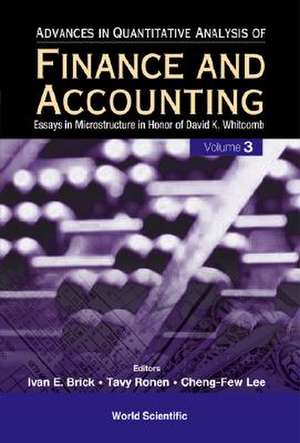 Advances in Quantitative Analysis of Finance and Accounting, Volume 3: Essays in Microstructure in Honor of David K Whitcomb de Ivan E. Brick