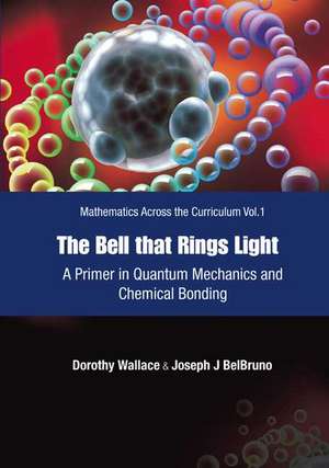 The Bell That Rings Light de Dorothy Wallace