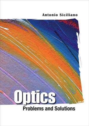 Optics: Problems and Solutions de Antonio Siciliano